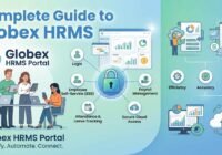 Complete Guide to Globex HRMS: Streamlining Workforce Management & Employee Self-Service