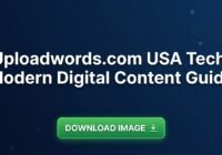 Uploadwords .com USA Tech: Modern Digital Content Guide