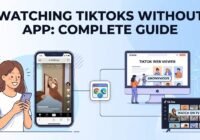 Watching TikToks Without App: Complete Guide
